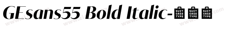 GEsans55 Bold Italic字体转换 GEsans55 Bold Italic字体转换